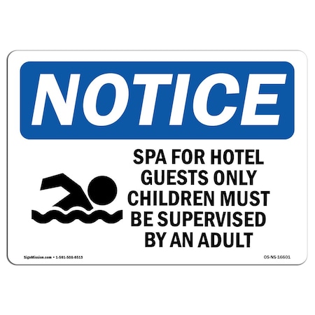 Signmission OSHA Sign, Spa Hotel Guests Children Supervised, 18in X 12in Decal, 12" W, 18" L, Landscape OS-NS-D-1218-L-16601